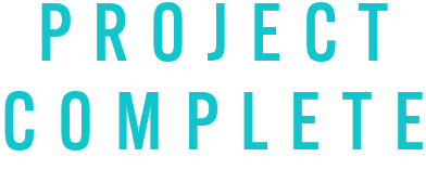 PROJECT COMPLETE
